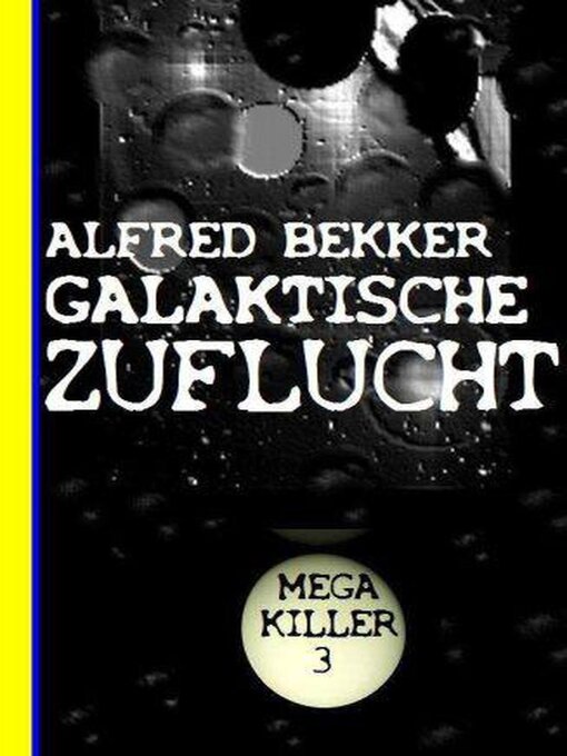 Title details for Galaktische Zuflucht by Alfred Bekker - Available